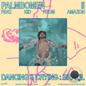 Palmbomen II - Dancing and Crying: Brazil (2025)