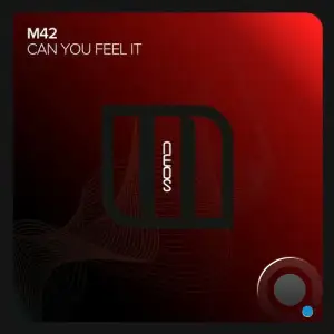 M42 - Can You Feel It (2025)
