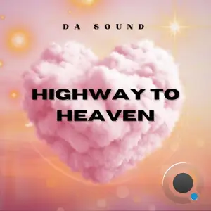 Da Sound - Highway to Heaven (2025)