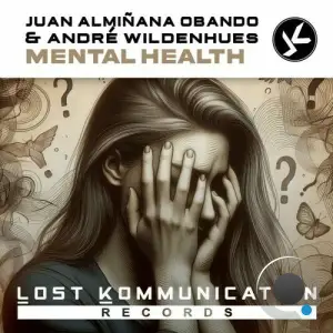Andre Wildenhues & Juan Almiñana Obando - Mental Health (2025)