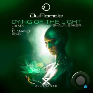 Dumonde Ft. Shaun Baker - Dying Of The Light (Jamx & D.Mand Remix) (2025)