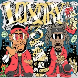 Ru$h & Tha God Fahim - Luxury Art 3 (2025)