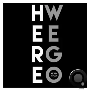 Kevin Yost - Here We Go (2025)