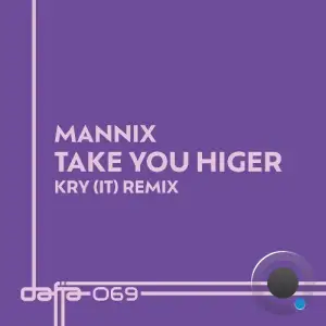 Mannix - Take You Higher (Kry It Remix) (2025)