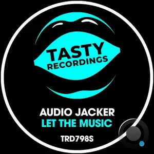 Audio Jacker - Let The Music (2025)