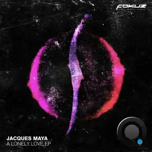 Jacques Maya - A Lonely Love (2025)