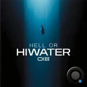 Hiwater - Hell Or Hiwater 018 (2025-10-17)