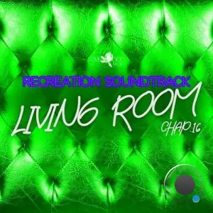 Living Room, Recreation Soundtrack, Chap.16 (2025)