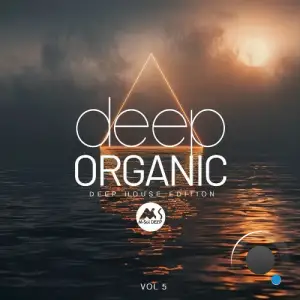 Deep Organic (Deep House Edition), Vol. 5 (2025)
