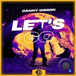 Danny Gibson feat. Jorge Medrano - Let's Go (2025)