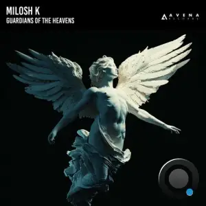 Milosh K - Guardians Of The Heavens (2025)