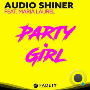 Audio Shiner feat. Maria Laurel - Party Girl (2025)