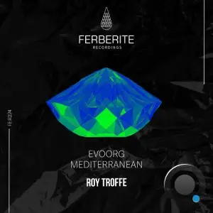 Roy Troffe - Evoorg / Mediterranean (2025)