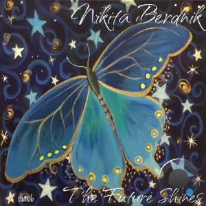 Nikita Berdnik - The Future Shines (2025)