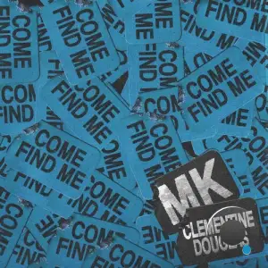 Mk Feat Clementine Douglas - Come Find Me (2025)