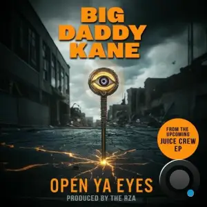 Big Daddy Kane - Open Ya Eyes (2025)