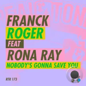 Franck Roger x Rona Ray - Nobody's Gonna Save You (2025)