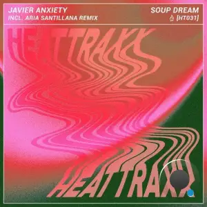 Javier Anxiety - Soup Dream (2025)