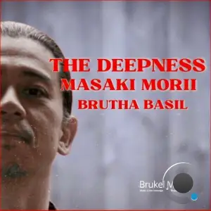 Brutha Basil x Masaki Morii - The Deepness (2025)