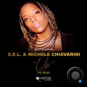 S.E.L x Michele Chiavarini - Up (The MicFreak & DJ Spen House Remix) (2025)