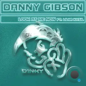 Danny Gibson feat. Liliia Kysil - Look at Me Now (2025)
