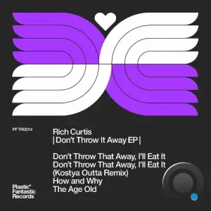 Rich Curtis - Don't Throw That Away, I'll Eat It (2025)