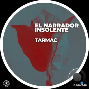 Tarmac - El Narrador Insolente (2025)