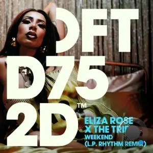 Eliza Rose x The Trip - Weekend (L.P. Rhythm Remix) (2025)