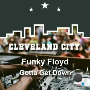 Funky Floyd - Gotta Get Down (2025)