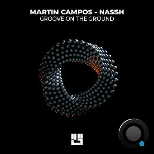 Nassh & Martin Campos - Groove on the Ground (2025)