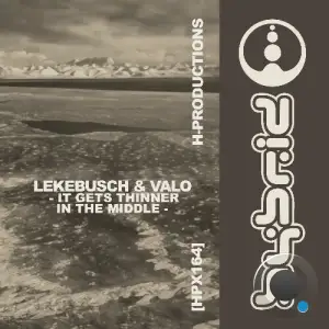 Lekebusch, Valo - It Gets Thinner In The Middle (2025)