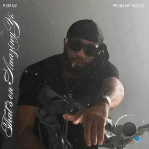 P.Genz - That's On Amazing Yo (2025)