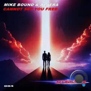 Mike Bound & Alaera - Cannot Set You Free (2025)