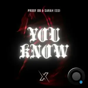 Proof Db & Sarah (EG) - You Know (2025)