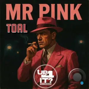 TOAL - Mr Pink (2025)