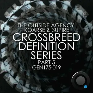 The Outside Agency & Koarse - Crossbreed Definition Series Part 5 (2025)