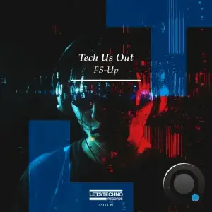 Tech Us Out - FS-Up (2025)