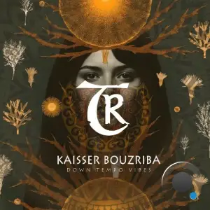 Kaisser Bouzriba - Down Tempo Vibes (2025)