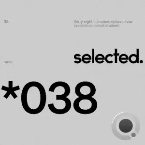 Selected - Selected Sessions 038 (2025-10-20)