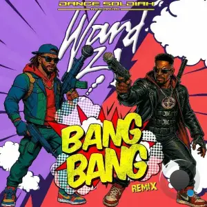 Ward 21 & Dance Soldier - Bang Bang (Remix) (2025)