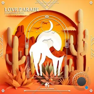 Juan Parra Rios x Cafe De Anatolia - Love Parade (2025)