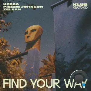 Pierre Johnson & Kgzoo & Zeleah - Find Your Way (Extended) (2025)