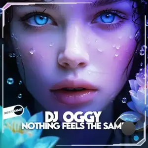 DJ OGGY - Nothing Feels The Same (2025)