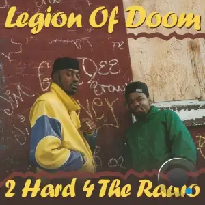 Legion Of Doom - 2 Hard 4 The Radio (2025)