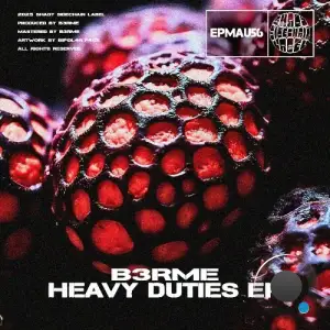 B3RME - Heavy Duties (2025)