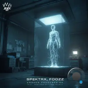 Spektrx & Foozz - Unseen Presence (2025)