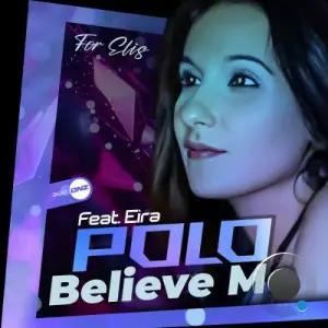 Polo feat Eira - Believe Me (2025)