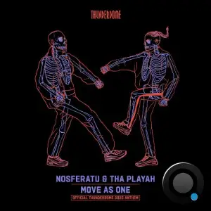 Nosferatu & Tha Playah - Move As One (Official Thunderdome 2025 Anthem) (2025)