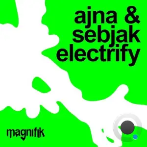 Sebjak & Ajna (BE) - Electrify (2025)