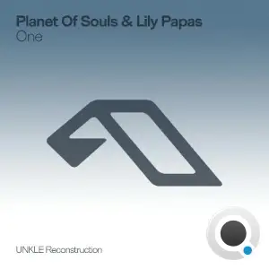 Planet Of Souls & Lily Papas - One (UNKLE Reconstruction) (2025)
